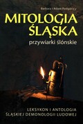 9788376492056 Mitologia Śląska przywiarki ślónskie Podgórska Barbara, Podgórski Adam Kos