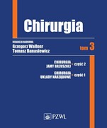 9788320066142 Chirurgia. Tom 3 Wallner Grzegorz, Banasiewicz Tomasz PZWL