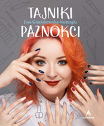 978-83-948712-0-8 Tajniki paznokci Ewa Grzelakowska-Kostoglu Altenberg
