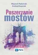9788301194710 Poszerzanie mostów Radomski Wojciech, Kasprzak Andrzej Wydawnictwo Naukowe PWN