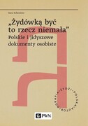 9788301239718 „Żydówką być to rzecz niemała Schenirer Sara Wydawnictwo Naukowe PWN