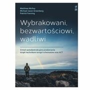 9788374899536 Wybrakowani, bezwartościowi, wadliwi McKay M., Greenberg M. J., Fanning P. GWP