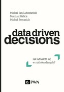 9788301201340 Data Driven Decisions Wydawnictwo Naukowe PWN
