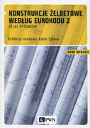 9788301202002 Konstrukcje żelbetowe według Eurokodu 2 Atlas rysunków Wydawnictwo Naukowe PWN