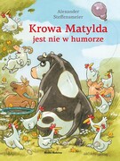 9788382656701 Krowa Matylda jest nie w humorze Steffensmeier Alexander Media Rodzina