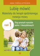 9788383090566 Lubię mówić Materiały do terapii opóźnionego rozwoju mowy Część1 Tońska-Szyfelbein Anna Harmonia