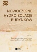 9788301216238 Nowoczesne hydroizolacje budynków Zeszyt 1 Francke Barbara Wydawnictwo Naukowe PWN