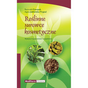 99788378461074 Roślinne surowce kosmetyczne wyd.II Romuald Czerpak, Agata Jabłońska - Trypuć MedPharm