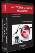 Medyczny słownik kolokacji. Polsko-Angielski • Angielsko-Polski Arkadiusz Badziński Medipage