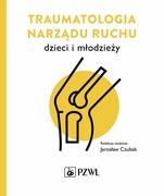 9788301234461 Traumatologia narządu ruchu dzieci i młodzieży Czubak Jarosław PZWL
