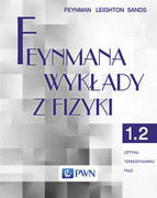 9788301177836 Feynmana wykłady z fizyki Tom 1 część 2 Optyka Termodynamika Fale Feynman Richard P., Leighton Robert B., Sands Matthew Wydawnictwo Naukowe PWN