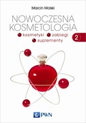 9788301179762 Nowoczesna kosmetologia Tom 2 Molski Marcin Wydawnictwo Naukowe PWN