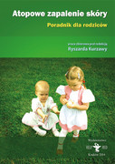 Atopowe zapalenie skóry. Poradnik dla rodziców prof. zw. dr hab. n. med. Ryszard Kurzawa Help Med