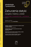 9788320060331 Zaburzenia statyki narządów miednicy u kobiet Barcz Ewa PZWL