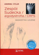 978-83-200-4938-1 Zespół Sudecka Algodystrofia CRPS Andrzej Żyluk PZWL