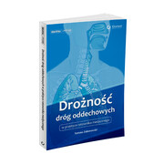 978-83-66984-50-9 Drożność dróg oddechowych w praktyce ratownika medycznego Tomasz Zaborowski ELAMED
