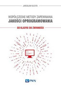 9788301212933 Współczesne metody zapewniania jakości oprogramowania Kuchta Jarosław Wydawnictwo Naukowe PWN
