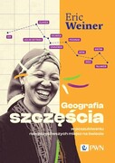 9788301233167 Geografia szczęścia Weiner Eric Wydawnictwo Naukowe PWN