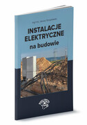 9788326983665 Instalacje elektryczne na budowie Strzyżewski Janusz Wiedza i Praktyka