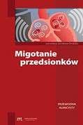 Migotanie przedsionków przewodnik klinicysty pod redakcją Jarosława Drożdża Medical Education
