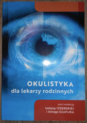 9788379882403 Okulistyka dla lekarzy rodzinnych Justyna Izdebska Jerzy Szaflik Termedia