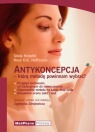 978-83-60466-55-1 Antykoncepcja - którą metodę powinnam wybrać? Silvia Knoepfel, Knut Hoffmann. MedPharm