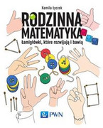 9788301200640 Rodzinna matematyka Łyczek Kamila Wydawnictwo Naukowe PWN