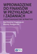 9788301216887 Wprowadzenie do finansów w przykładach i zadaniach Cegłowski Bartłomiej, Podgórski Błażej Wydawnictwo Naukowe PWN