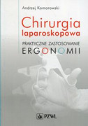9788320054873 Chirurgia laparoskopowa Praktyczne zastosowanie ergonomii Komorowski Andrzej PZWL