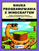 9788301185589 Nauka programowania z Minecraftem Richardson Craig Wydawnictwo Naukowe PWN