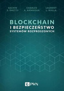 9788301211202 Blockchain i bezpieczeństwo systemów rozproszonych Shetty Sachin S., Kamhoua Charles A., Njilla Laurent L. Wydawnictwo Naukowe PWN