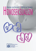 9788320046045 Homoseksualizm Zbigniew Lew-Starowicz, Michał Lew-Starowicz PZWL