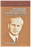 9788362651344 Wprowadzenie do psychoterapii grupowo-analitycznej Foulkes H. S. Oficyna INGENIUM