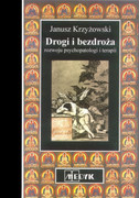 Drogi i bezdroża rozwoju psychopatologii i terapii : zbiór esejów