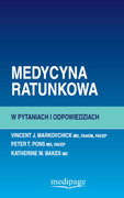 978-83-64737-68-8 Medycyna ratunkowa w pytaniach i odpowiedziach Vincent J. Markovchick, Peter T. Pons, Katherine M. Bakes Medipage