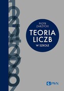 9788301239503 Teoria liczb w szkole Zarzycki Piotr Wydawnictwo Naukowe PWN