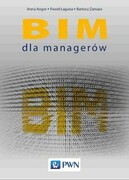 9788301213930 BIM dla managerów Anger Anna, Łaguna Paweł, Zamara Bartosz Wydawnictwo Naukowe PWN