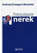 9788320052282 Przeszczepianie nerek Barański Andrzej Grzegorz PZWL