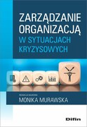9788382701821 Zarządzanie organizacją w sytuacjach kryzysowych Difin