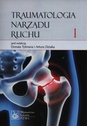 9788320046595 Traumatologia narządu ruchu Tom 1 PZWL