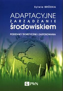 9788301213381 Adaptacyjne zarządzanie środowiskiem Bródka Sylwia Wydawnictwo Naukowe PWN