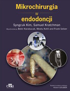 978-83-66960-72-5 Mikrochirurgia w endodoncji S. Kim, S. Kratchman Edra Urban & Partner