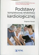 9788320049114 Podstawy kompleksowej rehabilitacji kardiologicznej Nowak Zbigniew PZWL