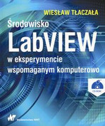 9788301194147 Środowisko LabVIEW w eksperymencie wspomaganym komputerowo Tłaczała Wiesław Wydawnictwo Naukowe PWN