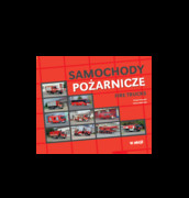 978-83-61190-95-0 Samochody pożarnicze Paweł Frątczak, Janusz Woźniak ELAMED