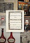 9788374303842 O starożytnych antidotach, złotych pigułkach i innych sprawach związanych z historią farmacji Bela Zbigniew