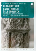 9788301161033 Diagnostyka konstrukcji żelbetowych Tom 1 Drobiec Łukasz, Jasiński Radosław, Piekarczyk Adam Wydawnictwo Naukowe PWN