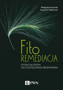 9788301211707 Fitoremediacja Kacprzak Małgorzata, Fijałkowski Krzysztof Wydawnictwo Naukowe PWN