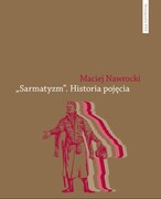9788323154006 Sarmatyzm Historia pojęcia Nawrocki Maciej Wydawnictwo Naukowe UMK
