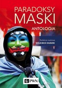 9788301203689 Paradoksy maski. Antologia Dudzik Wojciech Wydawnictwo Naukowe PWN